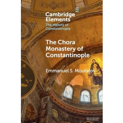 Abbildung von the Chora Monastery of Constantinople (Elements in History Constantinople)