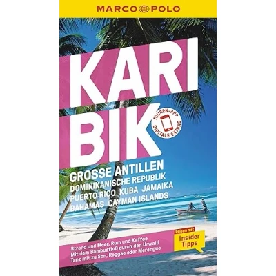 Abbildung von MARCO POLO Reiseführer Karibik, Große Antillen, Dominikanische Republik, Puerto Rico, Kuba, Jamaika, Bahamas, Cayman Islands: Reisen mit Insider Tipps. Inklusive kostenloser Touren App