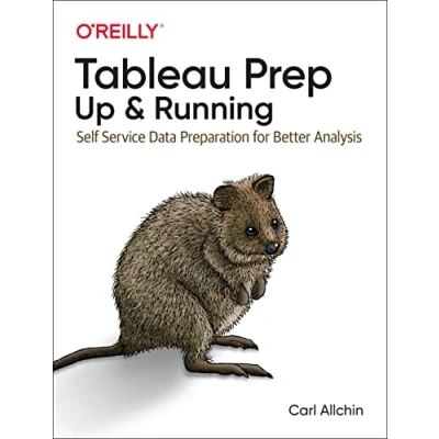 Abbildung von Tableau Prep: Up &amp; Running: Self Service Data Preparation for Better Analysis