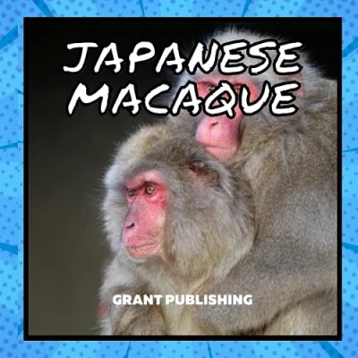 Abbildung von Japanese Macaque: Wildlife Books for Kids (Wildlife book young children, Band 22)