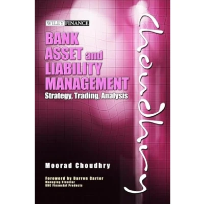 Abbildung von Bank Asset and Liability Management: Strategy, Trading, Analysis (Wiley Finance)