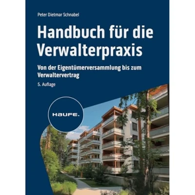 Abbildung von Handbuch für die Verwalterpraxis: Von der Eigentümerversammlung bis zum Verwaltervertrag (Haufe Fachbuch)