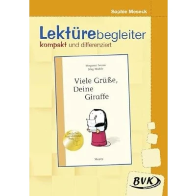 Abbildung von Lektürebegleiter kompakt und differenziert: Viele Grüße, Deine Giraffe Lesebegleitmaterial zur Klassenlektüre