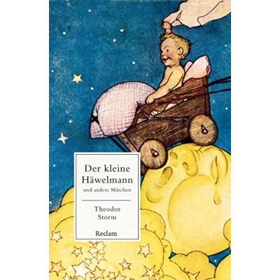 Abbildung von der kleine Häwelmann und andere Märchen: Storm, Theodor Deutsch Lektüre, Deutsche Klassiker Literatur 14339 (Reclams Universal Bibliothek)