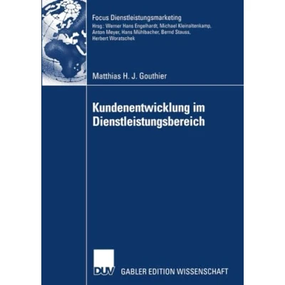 Abbildung von Kundenentwicklung im Dienstleistungsbereich (Fokus Dienstleistungsmarketing) (German Edition): Diss.