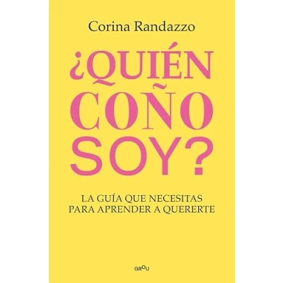 Abbildung von ¿Quién coño soy?: La guía que necesitas para aprender a quererte (Montena)
