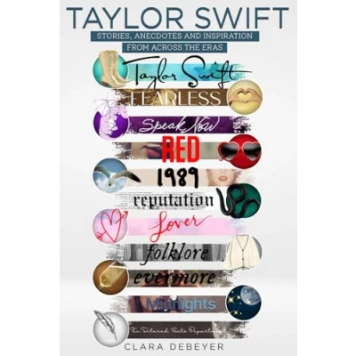 Abbildung von Taylor Swift: Stories, Anecdotes, and Inspiration From Across the Eras