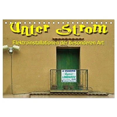 Abbildung von Unter Strom Elektroinstallationen der besonderen Art (Tischkalender 2025 DIN A5 quer), CALVENDO Monatskalender
