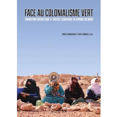 Abbildung von Face au colonialisme vert: Transition énergétique et justice climatique en Afrique du Nord