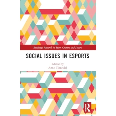 Abbildung von Social Issues in Esports (Routledge Research Sport, Culture and Society)