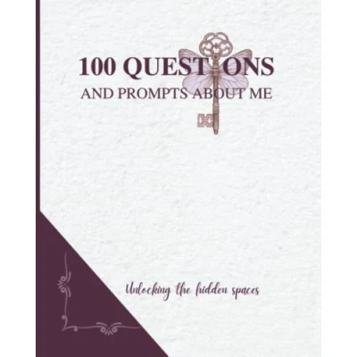 Abbildung von 100 Questions and Prompts about Me: A Guided Journal for Self Reflection Personal Growth