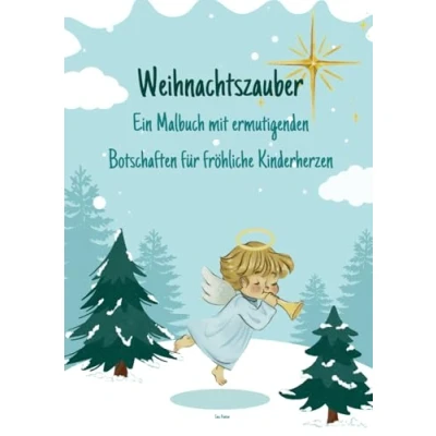 Abbildung von Weihnachtszauber Ein Malbuch mit ermutigenden Botschaften für fröhliche Kinderherzen