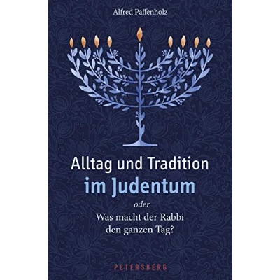 Abbildung von Alltag und Tradition im Judentum oder Was macht der Rabbi den ganzen Tag?