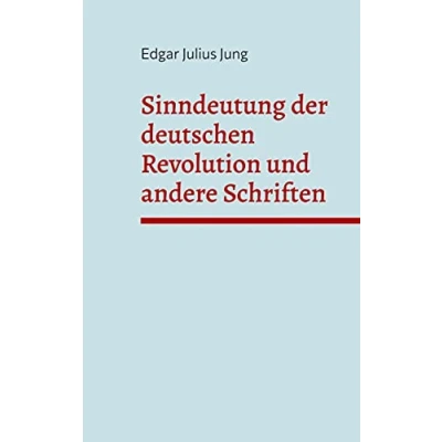 Abbildung von Sinndeutung der deutschen Revolution und andere Schriften