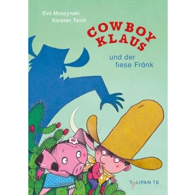 Abbildung von Cowboy Klaus und der fiese Fränk: Lesestufe A (Tulipan ABC)