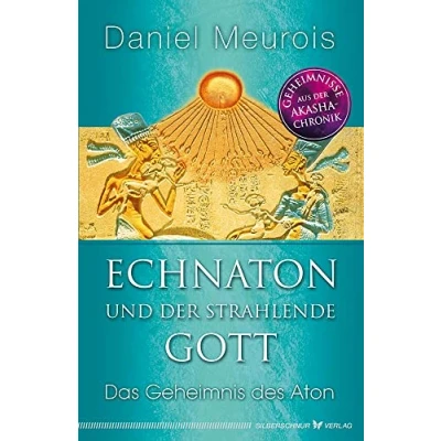 Abbildung von Echnaton und der strahlende Gott: Das Geheimnis des Aton