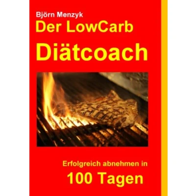 Abbildung von Der LowCarb Diätcoach: Erfolgreich abnehmen in 100 Tagen