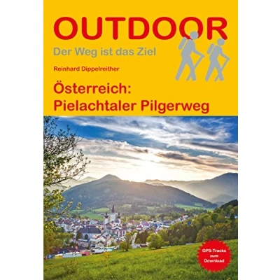 Abbildung von Österreich: Pielachtaler Pilgerweg: von St. Pölten nach Mariazell (Der Weg ist das Ziel, Band 430)