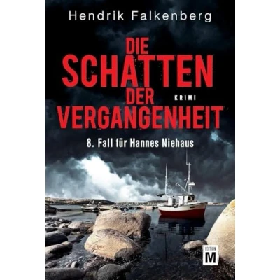 Abbildung von Die Schatten der Vergangenheit Ostsee Krimi (Hannes Niehaus, 8)