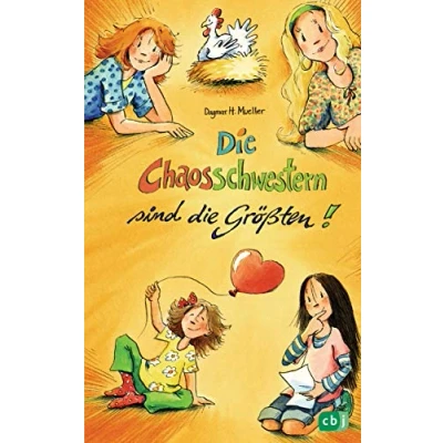Abbildung von die Chaosschwestern sind Größten: Fortsetzung der lustigen Reihe für Mädchen ab 10 Jahren (Die Reihe, Band 5)