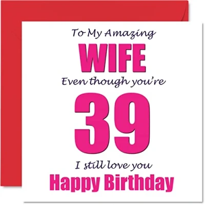 Abbildung von Lustige Geburtstagskarte zum 39. Geburtstag für die Ehefrau mit Aufschrift &quot;I Still Love You&quot; Frau vom Ehemann, Partner, Ehefrau, Banter Geschenke, 145 mm x