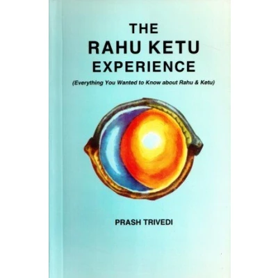 Abbildung von The Rahu Ketu Experience: Everything You Wanted to Know about and