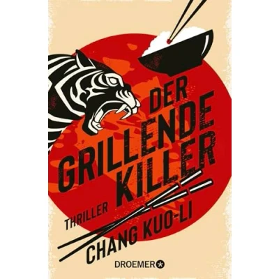Abbildung von der grillende Killer: Thriller. Cooler Hard boiled Thriller aus Taiwan (Der Killer und Kommissar, Band 1)