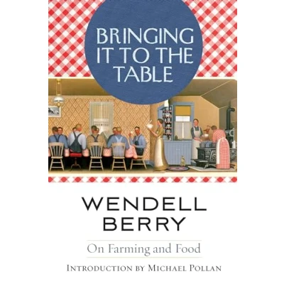 Abbildung von Bringing It to the Table: On Farming and Food