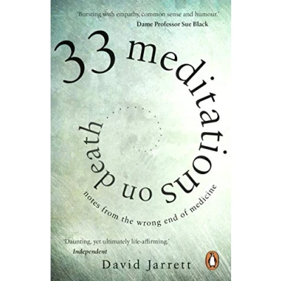 Abbildung von 33 Meditations on Death: Notes from the Wrong End of Medicine