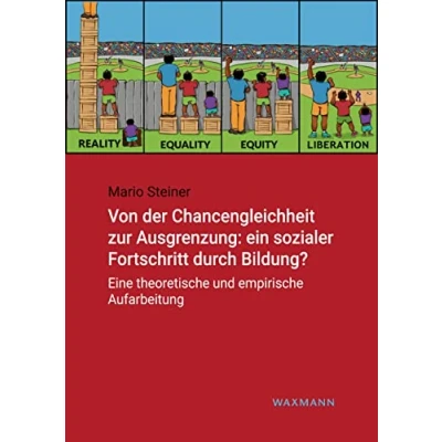 Abbildung von Von der Chancengleichheit zur Ausgrenzung: ein sozialer Fortschritt durch Bildung?: Eine theoretische und empirische Aufarbeitung (Internationale Hochschulschriften)