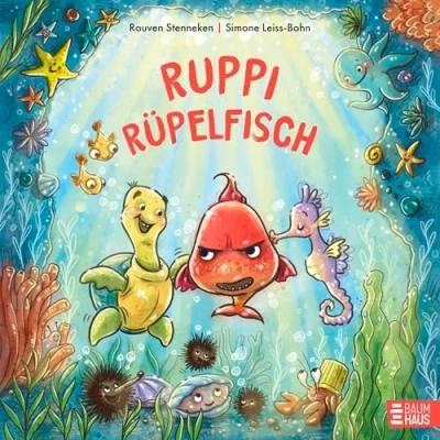 Abbildung von Ruppi Rüpelfisch: Erzählendes Bilderbuch mit Musik zum Thema &quot;Ärgern, Streiten, ein Rüpel sein&quot; für Kinder ab 4 Jahren