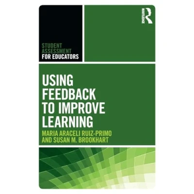 Abbildung von Using Feedback to Improve Learning (Student Assessment for Educators)