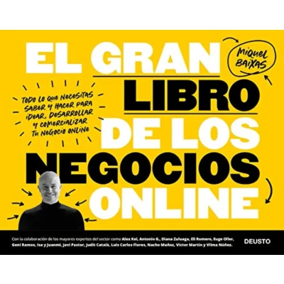 Abbildung von El gran libro de los negocios online: Todo lo que necesitas saber y hacer para idear, desarrollar comercializar tu negocio online (Deusto)