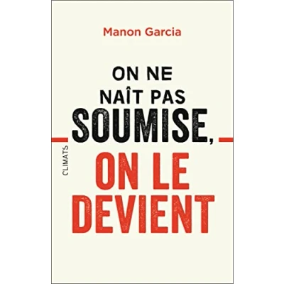 Abbildung von on ne naît pas soumise, le devient