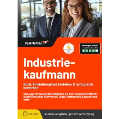 Abbildung von Industriekaufmann Buch: Einstellungstest bestehen &amp; erfolgreich bewerben! Inkl. App mit tausenden Aufgaben für dein Auswahlverfahren: Kaufmännisches Fachwissen, Logik, Mathematik, Sprache und mehr