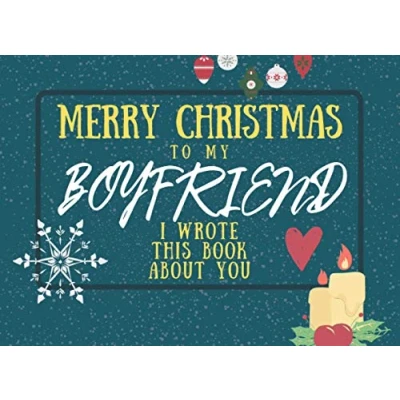Abbildung von Merry Christmas To My Boyfriend: I Wrote This Book About You: Fill The Blanks For Perfect Personalised Gift Your Boyfriend