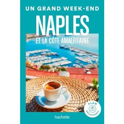 Abbildung von Naples et la côte Amalfitaine. Un Grand Week end