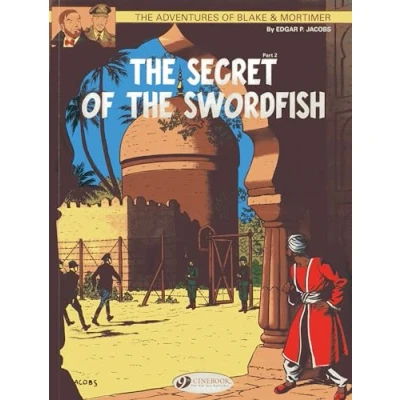 Abbildung von the Secret of Swordfish Part 2 (Adventures Blake &amp; Mortimer, Band 16)