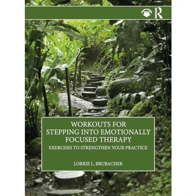 Abbildung von Workouts for Stepping into Emotionally Focused Therapy: Exercises to Strengthen Your Practice