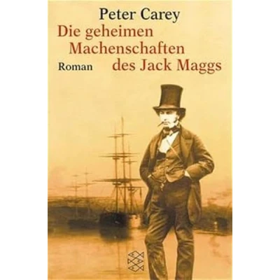 Abbildung von Die geheimen Machenschaften des Jack Maggs: Roman (Fischer Taschenbücher)