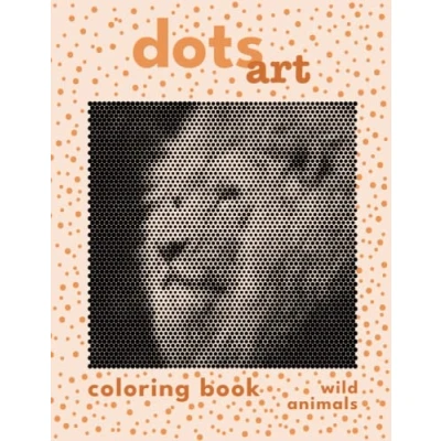 Abbildung von Dots Art Coloring Book: Wild Animals: 50 Animals Pictures in One Color Book for Adults Relaxation