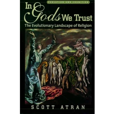 Abbildung von In Gods We Trust: The Evolutionary Landscape of Religion (Evolution and Cognition) Cognition Series)