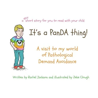 Abbildung von It&#039;s A PanDA thing! visit to my world of Pathological Demand Avoidance: Avoidance (The Thing, Band 3)