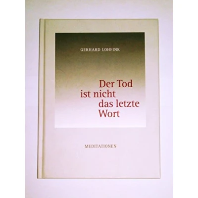 Abbildung von Der Tod ist nicht das letzte Wort Meditationen