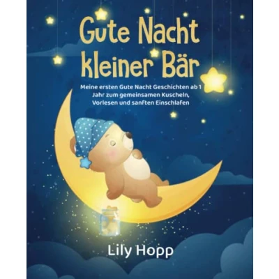Abbildung von Gute Nacht kleiner Bär Meine ersten Reime ab 1 Jahr zum gemeinsamen Kuscheln, Vorlesen und sanften Einschlafen