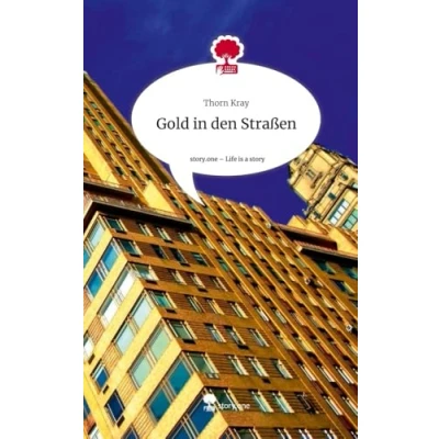 Abbildung von Gold in den Straßen. Life is a Story story.one