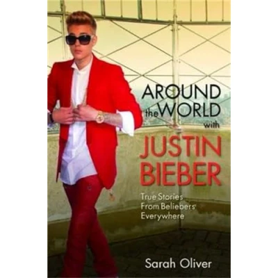 Abbildung von Around the World with Justin Bieber True Stories from Beliebers Everywhere