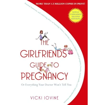 Abbildung von The Girlfriends&#039; Guide to Pregnancy: Second Edition