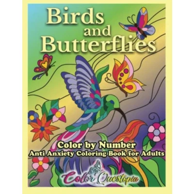 Abbildung von Color By Number Birds and Butterflies Anti Anxiety Coloring Book For Adults: Relaxation Meditation (Color Adults)