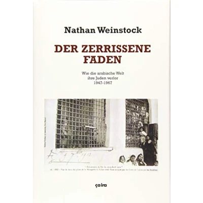 Abbildung von Der zerrissene Faden: Wie die arabische Welt ihre Juden verlor: verlor 1947 1967